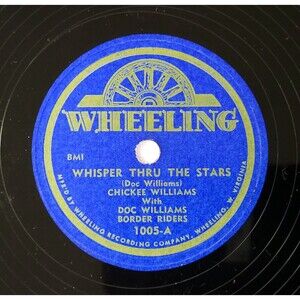 Chickie Williams 78 Whisper Thru The Stars/We'd Better Say Goodbye Wheeling E+
